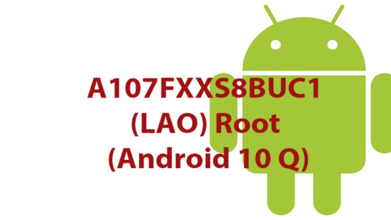 A107FXXS8BUC1 (LAO) Root free Download  (Android 10 Q)