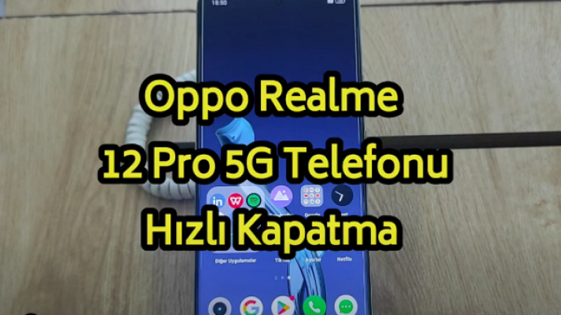 Oppo Realme 12 Pro 5G telefon hızlı nasıl kapatılır? Kapatma ekranını açma