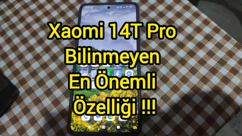 Xiaomi 14T Bilinmeyen en önemli Güzel Özelliği