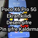 Poco X6 Pro 5G Ekran kilidi desen kilidi kaldırma Pin şifre kaldırma