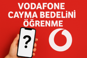 Vodafone Cayma Bedelini öğrenme