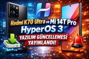 Redmi K70 Ultra ve Mi 14T Pro Hyperos 3 Yazılım güncellemesi Yayınlandı
