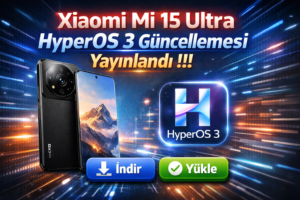 Xiaomi Mi 15 Ultra HyperOs 3 Güncellemesi yayınlandı !!! İndir Yükle